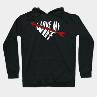 I love my wife, wife, love, family Hoodie